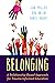 Belonging: A Relationship-Based Approach for Trauma-Informed Education