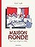 Maison ronde