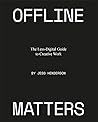 Offline Matters: ...