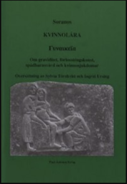 Kvinnolära: om graviditet, förlossningskonst, spädbarnsvård och kvinnosjukdomar (Gynaikeia)