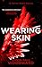 Wearing Skin by Simon Paul Woodward