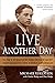 Live Another Day: How I Sur...