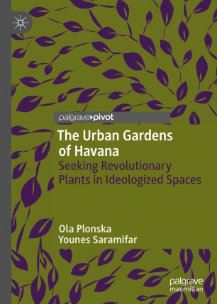 The Urban Gardens of Havana: Seeking Revolutionary Plants in Ideologized Spaces (Paperback)