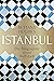 Istanbul: Die Biographie einer Weltstadt