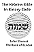 The Hebrew Bible In Binary ...