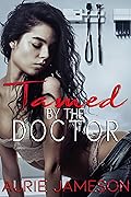 Tamed by the Doctor (Thoroughly Examined Book 1)