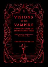 Visions of the Vampire: Two Centuries of Blood-sucking Tales