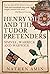 Henry VII and the Tudor Pre...