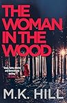 The Woman in the Wood by M.K. Hill The Woman in the Wood by M.K. Hill
