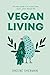 Vegan Living: How to Protec...