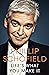 Life's What You Make It by Phillip Schofield