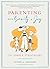 Parenting with Sanity & Joy by Susan G. Groner