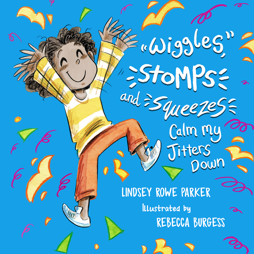 Wiggles, Stomps, and Squeezes Calm My Jitters Down (Hardcover)
