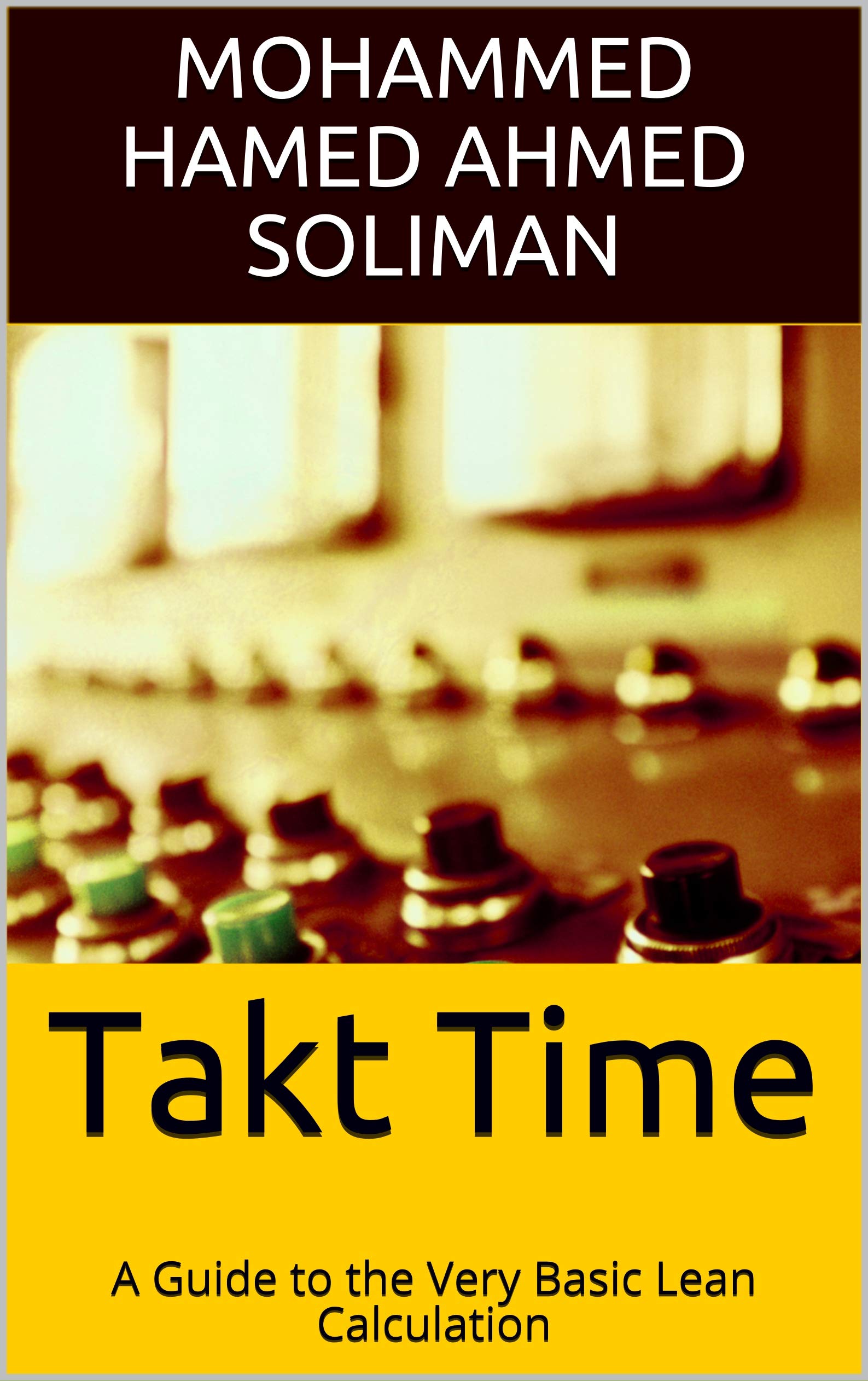 Takt Time: A Guide to the Very Basic Lean Calculation (ebook)