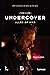 Alles of niks (Undercover, #1)