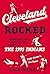 Cleveland Rocked: The Perso...