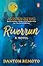 Riverrun: Global Debut by one of Asia’s best writers Danton Remoto, an LGBT literary-fiction book written like a memoir