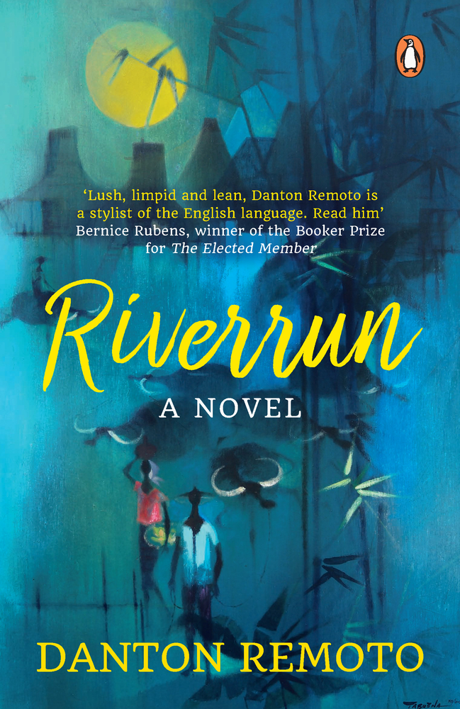 Riverrun: Global Debut by one of Asia’s best writers Danton Remoto, an LGBT literary-fiction book written like a memoir