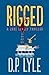 Rigged (The Jake Longly Series)