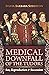 Medical Downfall of the Tudors: Sex, Reproduction & Succession