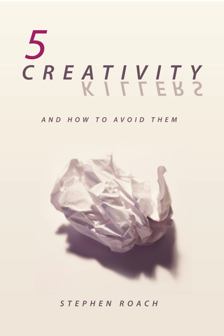 5 Creativity Killers: Break Through Your Creative Obstacles and Make Art That Matters.