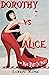 Dorothy vs. Alice: Tin Man ...