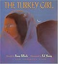 The Turkey Girl: A Zuni Cinderella Story
