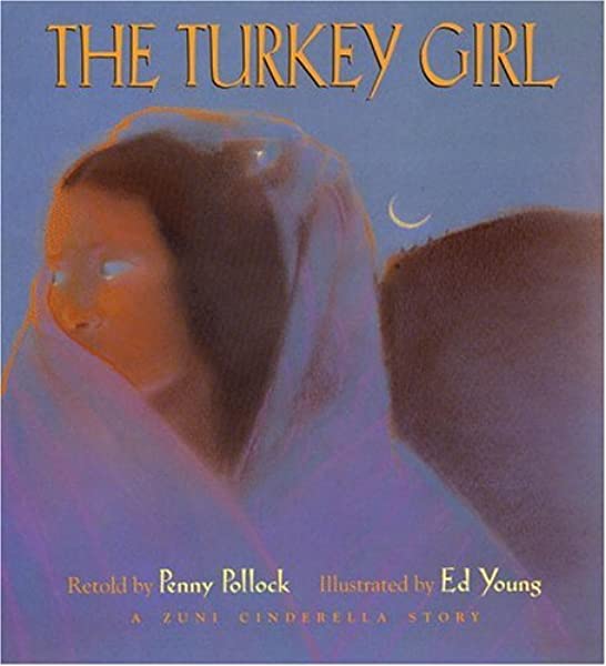 The Turkey Girl: A Zuni Cinderella Story (Hardcover)