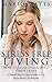 Stress Free Living: How to ...