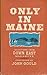 Only in Maine by Duane (editor) DOOLITTLE