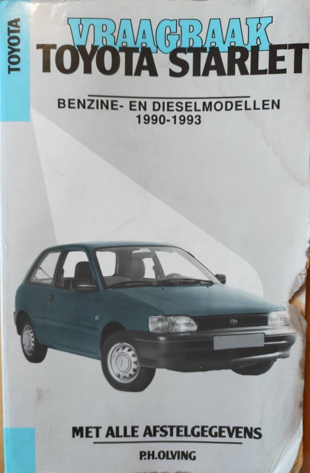 Vraagbaak Toyota Starlet - een handleiding voor het groot en klein onderhoud van alle typen: met 1,3 L-benzinemotor of 1,5 L-dieselmotor en handgeschakelde vijfversnellingsbak of automatische transmissie 1990-1993