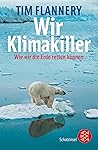 Wir Klimakiller - Wie wir die Erde retten können