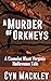 A Murder of Orkneys by Cyn Mackley A Murder of Orkneys by Cyn Mackley