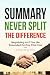 Summary: Never Split The Di...