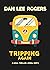 Tripping Again