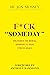 F*ck "Someday" by Jon Mossey