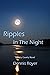 Ripples in the Night: A Per...