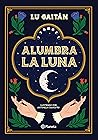 Alumbra la luna