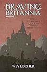 Braving Britannia by Wes Locher Braving Britannia by Wes Locher