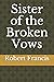 Sister of the Broken Vows