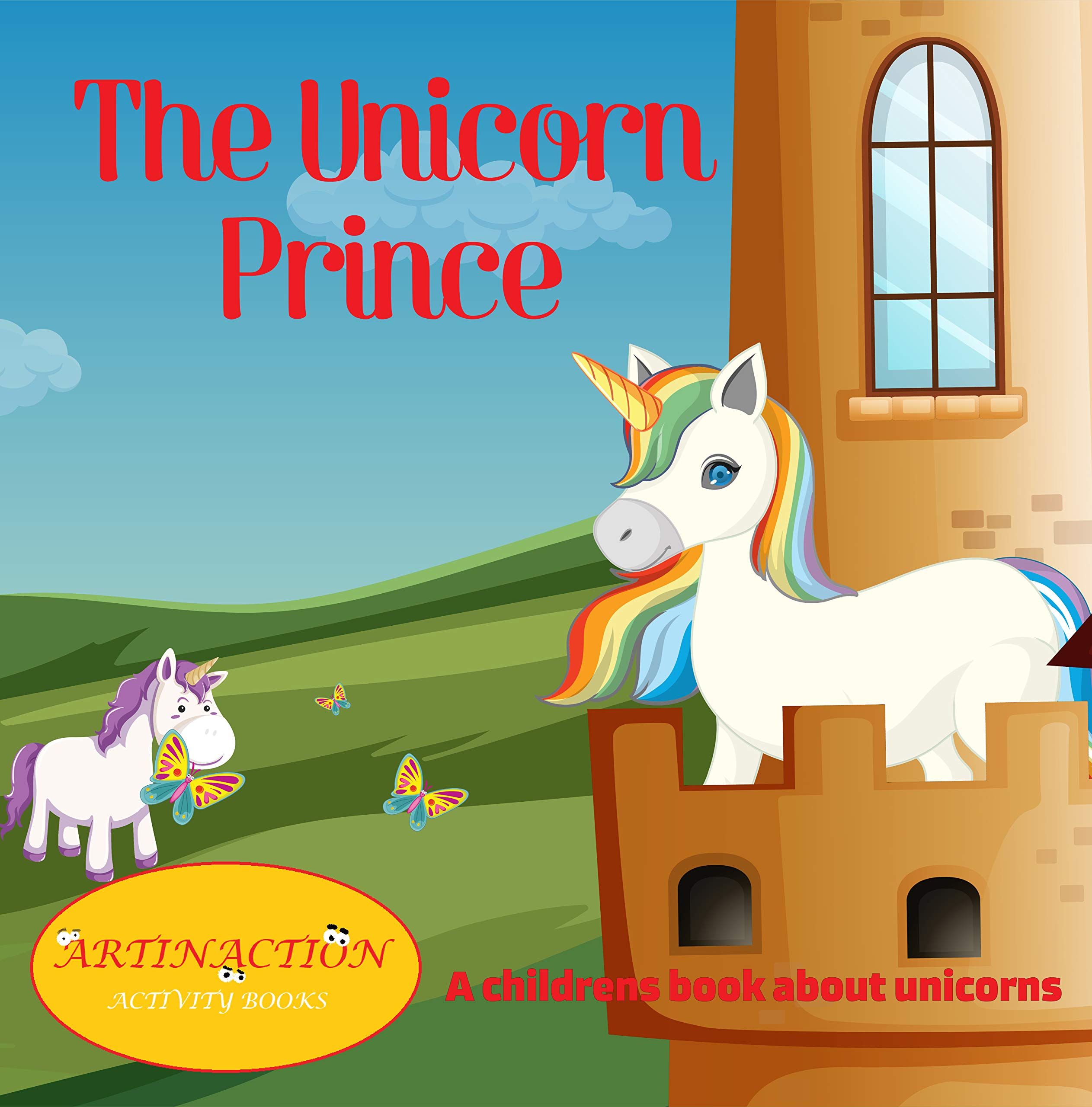 The Unicorn Prince: A childrens book about unicorns (Kindle Edition)