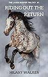 Riding Out the Return (Laura Harper Trilogy, #1)