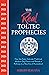 The Real Toltec Prophecies by Sergio Magaña The Real Toltec Prophecies by Sergio Magaña