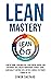 Lean Mastery: Lean Six Sigm...