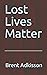 LOST LIVES MATTER