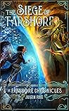 The Siege of Farshore (The Farshore Chronicles, #6) The Siege of Farshore (The Farshore Chronicles, #6)