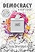 DEMOCRACY: A User's Guide (Large Print Edition)