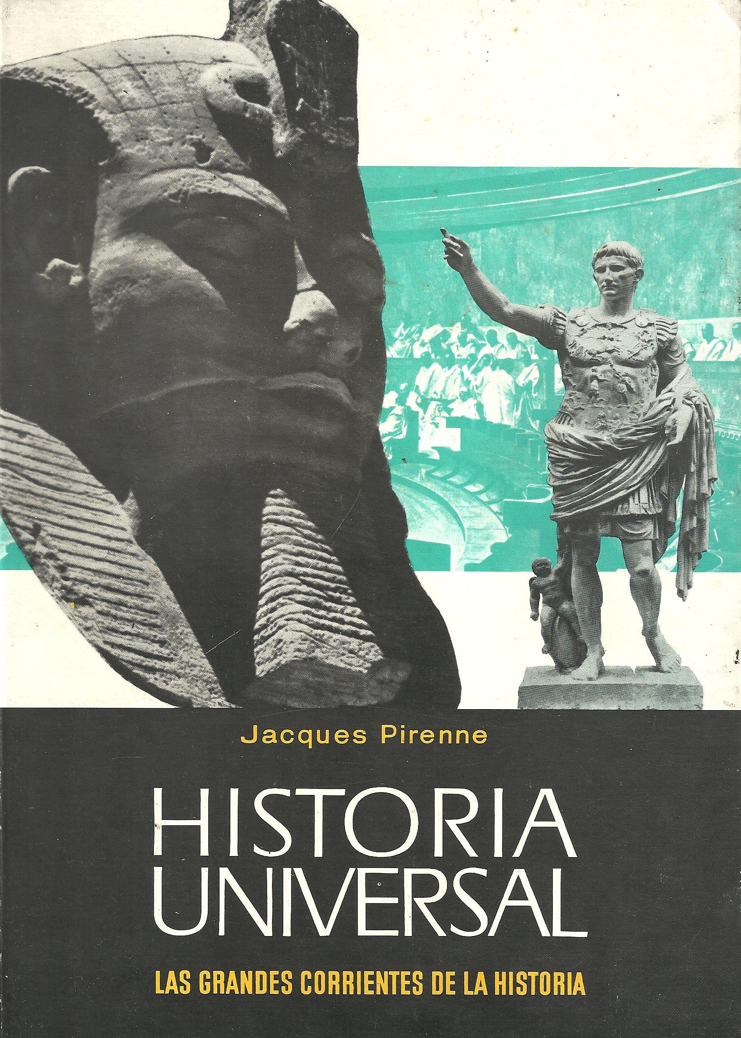 Desde los Orígenes al Islam, Siglos XXX A.J. al VI D.J (Colección Historia Universal "Las Grandes Corrientes de la Historia", Tomo N° 1)