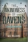The Unkindness of Ravens by M.E. Hilliard