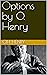 Options by O. Henry (illustrated)